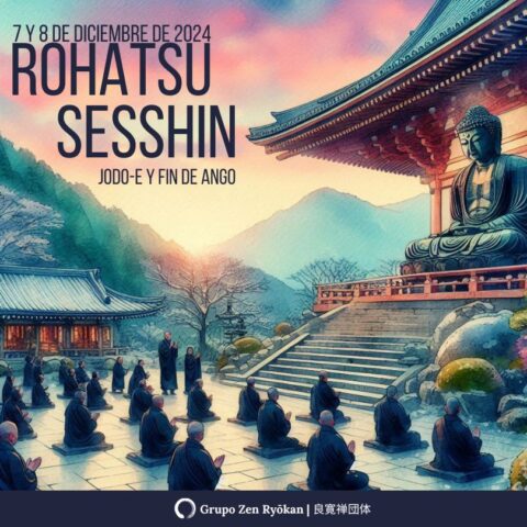 Recordatorio: Retiro Sesshin de Rohatsu de 2 días. Fin de Ango. 7 y 8 ...